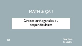 Droites orthogonales ou perpendiculaires [upl. by Nuawed698]