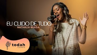 Nathália Braga  Eu Cuido de Tudo Cover Sued Silva todahcolors [upl. by Leona]