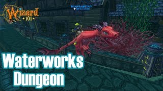 Wizard101 The Waterworks Dungeon [upl. by Esej]