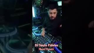 Saulo Fideles Short Remix ll [upl. by Aslam]