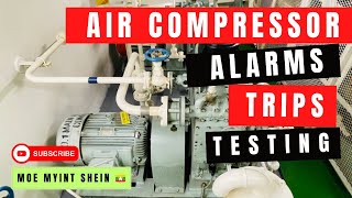 TANABE AIR COMPRESSOR  Alarms and Trips Testing  Marine Engineering  Technical Vlog  074 [upl. by Ile]