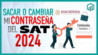 ✅ ¿Cómo sacar mi CONTRASEÑA DEL SAT O CAMBIARLA 2024 ✅ [upl. by Clorinde]