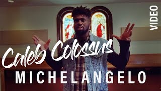 Caleb Colossus  Michelangelo Rhythm and Flow Music Video [upl. by Ortrud]