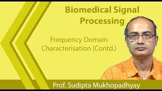 Lecture 35  Frequency Domain Characterisation Contd [upl. by Allehc]