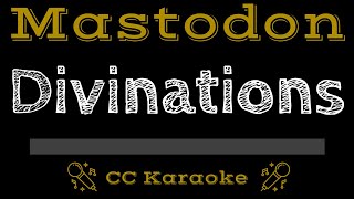 Mastodon • Divinations CC Karaoke Instrumental Lyrics [upl. by Victoria14]