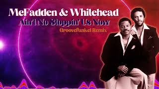 McFadden amp Whitehead  Aint No Stoppin Us Now Groovefunkel Remix [upl. by Nnaycnan353]