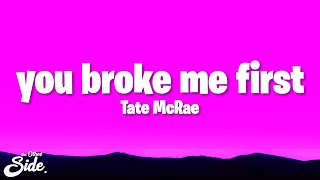 Tate McRae  you broke me first Lyrics [upl. by Nnahtebazile173]