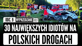 30 największych IDIOTÓW na polskich drogach odc 9  wyprzedzanie cz2  KATASTROFY [upl. by Jonny338]