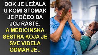 DOK JE LEŽALA U KOMI STOMAK JE POČEO DA JOJ RASTE ALI KADA JE MEDICINSKA SESTRA TO VIDELA ODMAH JE [upl. by Laurice869]