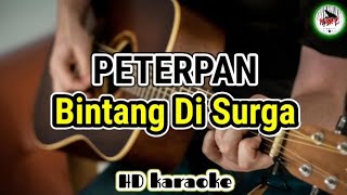 PETERPAN  Bintang Di Surga karaoke IndonesiaHMC82 [upl. by Armond]