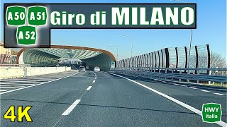 Giro di MILANO in 4K  Tangenziali Nord Est Ovest  Autostrade A52 A51 A50 [upl. by Ettezel139]