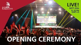 EuroSkills Budapest 2018 Opening Ceremony  Full Video [upl. by Ellenet]