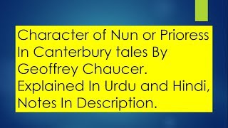 Character Of Nun or Prioress In Canterbury tale By Geoffrey Chaucer In Urdu and Hindi [upl. by Sucramraj]