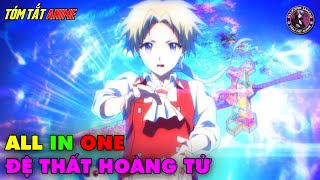 ALL IN ONE  Chuyển Sinh Thành Đệ Thất Hoàng Tử  Tensei shitara Dainana Ouji Datta node  Full 112 [upl. by Hanoj303]