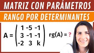 RANGO de una Matriz CON PARÁMETROS por Determinantes 🔢 [upl. by Rempe]