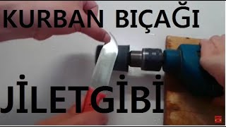 BIÇAK BİLEME  EVDE MATKAP İLE JİLET GİBİ KESKİN BIÇAK BİLEME YÖNTEMİ  KURBAN BIÇAĞI BİLEME [upl. by Akiras]