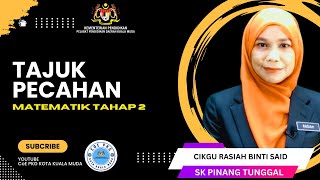 MATEMATIK TAHAP 2  PECAHAN  CKG RASIAH SK PINANG TUNGGAL  PENGAJARAN 2 [upl. by Inohtna]