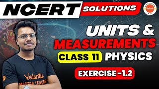 NCERT EXERCISE 12  NCERT Solution for Class 11 Physics Chapter 1  Units and Measurement NCERT [upl. by Pitchford303]