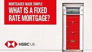 What is a fixed rate mortgage  Mortgages Made Simple  HSBC UK [upl. by Terryl]