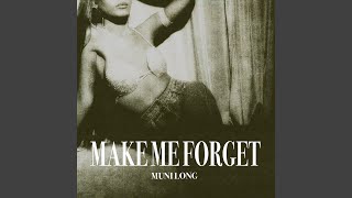 Make Me Forget [upl. by Ninehc]