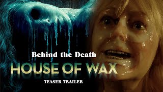 Behind the Death Episode 1  House of Wax 2005  HD Teaser Trailer [upl. by Wilbert]