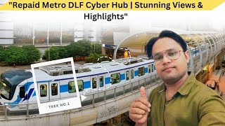 Epic Metro DLF Cyber Hub Tour MustSee Spots amp Views [upl. by Ellekram839]