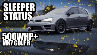 The Perfect Sleeper MK7 Golf R with over 500whp [upl. by Dupuis]