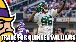 Minnesota Vikings NEED to Trade for Jets DT Quinnen Williams You Cowards [upl. by Hermosa]