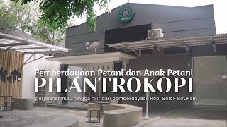 HULU KE HILIR DARI PILANTROKOPI  PEMBERDAYAAN KOPI SOLOK SIRUKAM [upl. by Ellecrag]