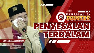 PENYESALAN TERDALAM  USTADZ LUQMANULHAKIM [upl. by Pitt]