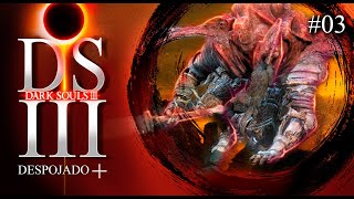 Dark Souls III Despojado Série AO VIVO 03 Final [upl. by Barn810]