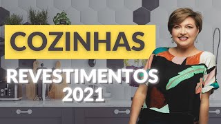 COZINHA – REVESTIMENTOS TENDÊNCIA EM 2021 [upl. by Dnarb]