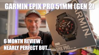 Garmin Epix Pro 51mm Gen 2  6 Months Review [upl. by Balliol922]