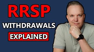 RRSP Withdrawals Explained  Maximize The Use Out Of Your RRSP [upl. by Anaoj]