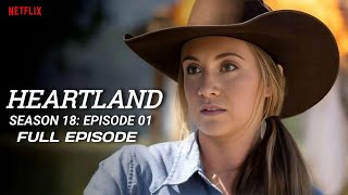 Heartland Season 18 Episode 1 HD The Return of Ty Borden and Family’s Emotional Journey [upl. by Fairlie]