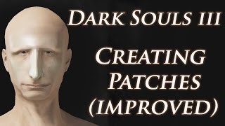 Dark Souls 3  How to create  Unbreakable Patches Improved [upl. by Corell711]