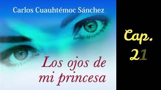 los ojos de mi princesa capitulo 21 [upl. by Watanabe801]