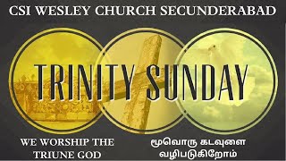 CSI WESLEY CHURCH SECBAD  Tamil  Sunday Worship Service 26052024  Trinity Sunday [upl. by Nevah]