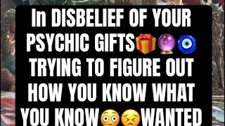 In DISBELIEF OF UR PSYCHIC GIFTS🔮🧿TRYING 2 FIGURE OUT HOW U KNOW WHAT U KNOW😳😣UR NOT DELUSIONAL [upl. by Akcired825]