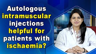 Autologous intramuscular injections helpful for patients with ischaemia [upl. by Isabea797]