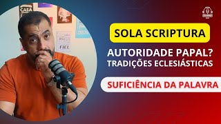 SOLA SCRIPTURA  SEITAS  será que vivem segundo as escrituras [upl. by Oicnanev]