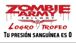 Zombie Army Trilogy  Logro  Trofeo Tu presión sanguínea es 0 [upl. by Sotnas]