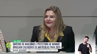 Governo do Amazonas e Prefeitura de Manaus divulgam calendário de Matrículas para 2024 [upl. by Cassius]