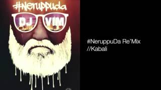 NeruppuDa ReMix  Kabali [upl. by Ahsiena]