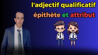 ladjectif qualificatif épithète et attribut شرح بالعربية [upl. by Eliam]