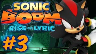 Sonic Boom Rise of Lyric  Part 3  Shadow The Hedgehog Fight 1080p [upl. by Alvita]