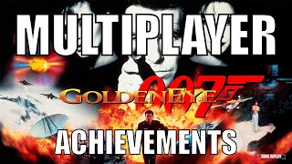 GoldenEye 007 Multiplayer Achievements [upl. by Imoian195]