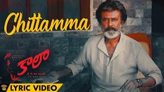 Chittamma  Lyric Video  Kaala Telugu  Rajinikanth  Dhanush  Pa Ranjith  Santhosh Narayanan [upl. by Yessak]