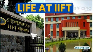 Life at IIFT Campus Admissions Eligibility [upl. by Neelon871]