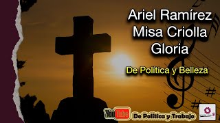 Ariel Ramírez Misa Criolla Gloria [upl. by Lawson]